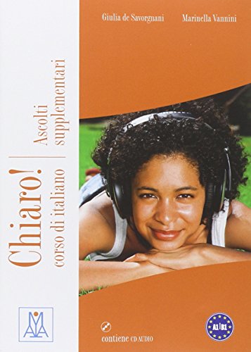 Chiaro!: Ascolti supplementari + CD audio A1-B1 von Alma Edizioni